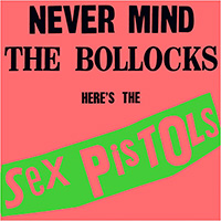 Sex Pistols- Never Mind The Bollocks LP