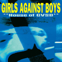 Girls Against Boys- House Of GVSB 2xLP (25th Anniversary Edition)