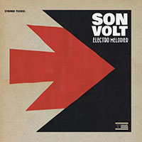 Son Volt- Electro Melodier LP (Black Vinyl) (Sale price!)