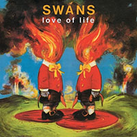 Swans- Love Of Life LP
