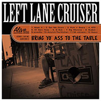 Left Lane Cruiser- Bring Yo' Ass To The Table LP (Orange Vinyl) (Sale price!)