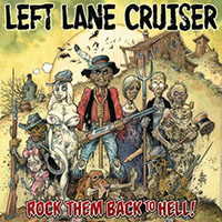 Left Lane Cruiser- Rock Them Back To Hell! LP (Sale price!)