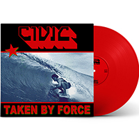 CIVIC- Taken By Force LP (Translucent Red Vinyl)