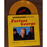 Furious George- I Gotta Gun 7" (Orange Marble Vinyl) (USED)