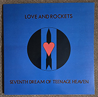 Love And Rockets- Seventh Dream Of Teenage Heaven LP (USED)