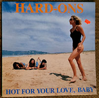 Hard-Ons- Hot For Your Love, Baby LP (USED)