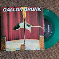 Gallon Drunk- The Last Gasp/Miserlou 7" (Green Vinyl) (USED)