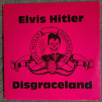 Elvis Hitler- Disgraceland LP (USED)