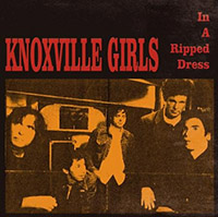 Knoxville Girls- In A Ripped Dress LP (Sale price!)