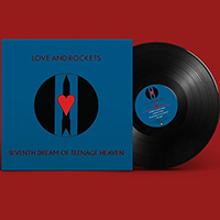 Love And Rockets- Seventh Dream Of Teenage Heaven LP (Sale price!)