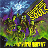 Bouncing Souls- Maniacal Laughter LP