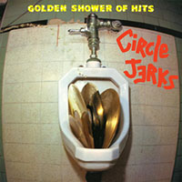 Circle Jerks- Golden Shower Of Hits LP