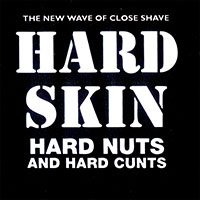 Hard Skin- Hard Nuts And Hard Cunts LP