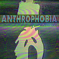 Anthrophobia- Altered States/Grind LP