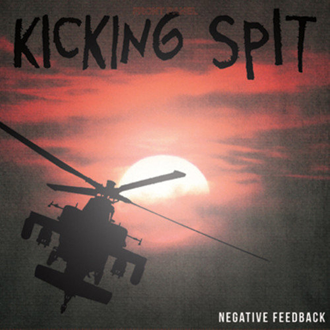 Kicking Spit- Negative Feedback LP (Iron Reagan, ANS, Mammoth Grinder)