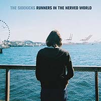Sidekicks- Runners In The Nerved World LP & CD 