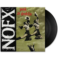 NOFX- Punk In Drublic LP