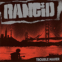 Rancid- Trouble Maker LP