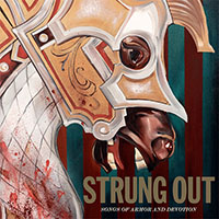 Strung Out- Songs Of Armor And Devotion LP