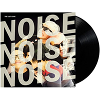 Last Gang- Noise Noise Noise LP