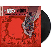 NOFX- Ribbed, Live In A Dive LP