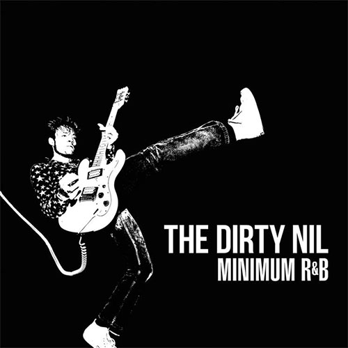 Dirty Nil- Minimum R&B LP