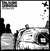 Total Fucking Destruction- #USA4TFD LP (Sale price!)