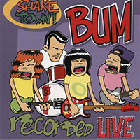 Bum- Shake Town! (Live) LP (Sale price!)