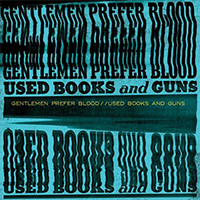 Gentlemen Prefer Blood- Used Books And Guns LP (Sale price!)