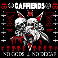 Caffiends- No Gods No Decaf LP (Sale price!)