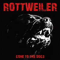 Rottweiler- Gone To The Dogs LP (UK Import- Yellow Vinyl, Each Copy #'d /333)