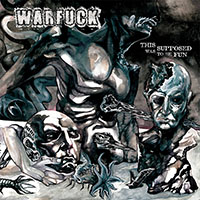 Warfuck- This Was Supposed To Be Fun LP (180gram Vinyl) (Sale price!)