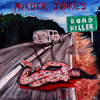 Murder Junkies- Road Killer LP