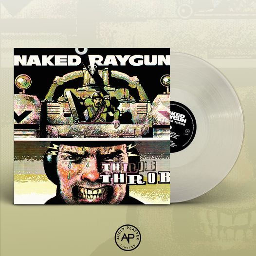 Naked Raygun- Throb Throb LP (Clear Vinyl) (Import)
