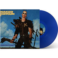 Naked Raygun- Understand? LP (Blue Vinyl) (Import)