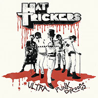Hat Trickers- Ultra Punk Droogs LP