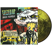 Seized Up- Brace Yourself LP (Piss Yellow Galaxy Vinyl)