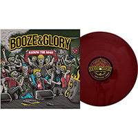 Booze & Glory- Raising The Roof 12" (Oxblood Vinyl)