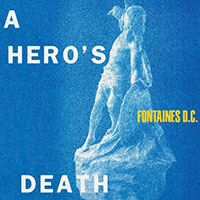 Fontaines D.C.- A Hero's Death LP (Clear Vinyl) (Sale price!)
