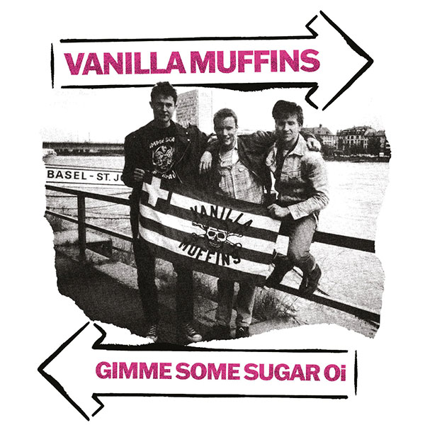 Vanilla Muffins- Gimme Some Sugar Oi! LP
