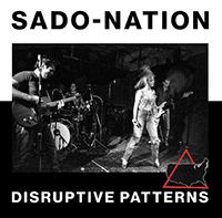 Sado-Nation- Disruptive Pattern LP (Sale price!)