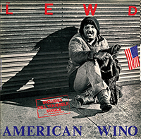Lewd- American Wino LP (Sale price!)
