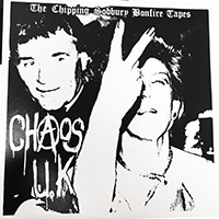 Chaos UK- The Chipping Sodbury Bonfire Tapes LP