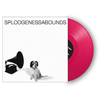 Splodgenessabounds- S/T LP (Pink Vinyl, Each Copy #'d /150)