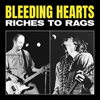 Bleeding Hearts- Riches To Rags LP (Replacements) (2022 Record Store Day Release)