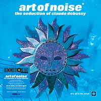 Art Of Noise- The Seduction of Claude Debussy 2xLP (Record Store Day 2026 Release) (Sale price!)