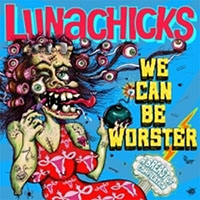 Lunachicks- We Can ...