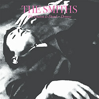 Smiths- The Queen Is Dead, Demos LP