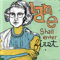 Lame- Shall Enter First LP (Sale price!)