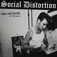 Social Distortion- Love And Death, The 1994 Demos LP